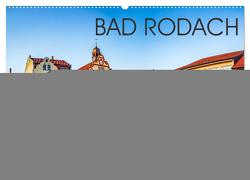 Bad Rodach – die Thermalbadstadt im Herzen Deutschlands (Wandkalender 2024 DIN A2 quer), CALVENDO Monatskalender von Thoermer,  Val