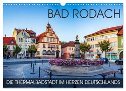 Bad Rodach – die Thermalbadstadt im Herzen Deutschlands (Wandkalender 2024 DIN A3 quer), CALVENDO Monatskalender von Thoermer,  Val