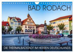 Bad Rodach – die Thermalbadstadt im Herzen Deutschlands (Wandkalender 2024 DIN A4 quer), CALVENDO Monatskalender von Thoermer,  Val