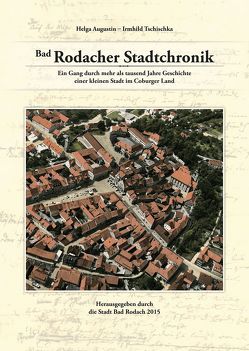 Bad Rodacher Stadtchronik von Augustin,  Helga, Stadt Bad Rodach, Tschischka,  Irmhild