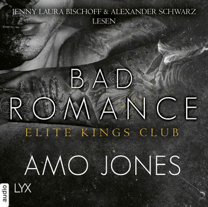 Bad Romance – Elite Kings Club von Bischoff,  Jenny Laura, Jones,  Amo, Schmitz,  Ralf, Schwarz,  Alexander