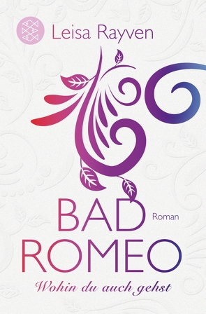 Bad Romeo – Wohin du auch gehst von Hamer,  Tanja, Rayven,  Leisa