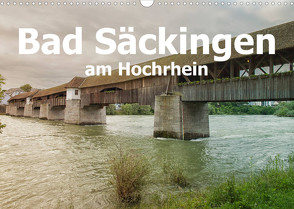 Bad Säckingen am Hochrhein (Wandkalender 2022 DIN A3 quer) von Brunner-Klaus,  Liselotte