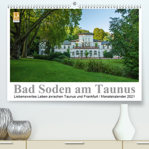 Bad Soden am Taunus (Premium, hochwertiger DIN A2 Wandkalender 2021, Kunstdruck in Hochglanz) von Vonten,  Dirk