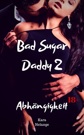 Bad Sugar Daddy 2 von Nelange,  Kara