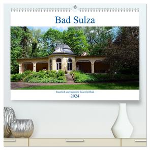 Bad Sulza – Staatlich anerkanntes Sole-Heilbad (hochwertiger Premium Wandkalender 2024 DIN A2 quer), Kunstdruck in Hochglanz von Gerstner,  Wolfgang