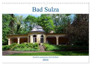 Bad Sulza – Staatlich anerkanntes Sole-Heilbad (Wandkalender 2024 DIN A3 quer), CALVENDO Monatskalender von Gerstner,  Wolfgang