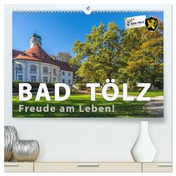 Bad Tölz – Freude am Leben! (hochwertiger Premium Wandkalender 2024 DIN A2 quer), Kunstdruck in Hochglanz von Kuebler,  Harry