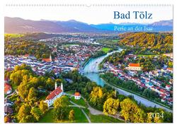 Bad Tölz – Perle an der Isar (Wandkalender 2024 DIN A2 quer), CALVENDO Monatskalender von Collection,  Prime