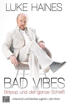 Bad Vibes von Haines,  Luke, Kwisinski,  Gunnar