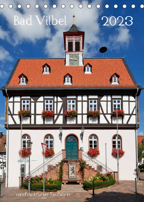 Bad Vilbel vom Frankfurter Taxifahrer (Tischkalender 2023 DIN A5 hoch) von Bodenstaff,  Petrus