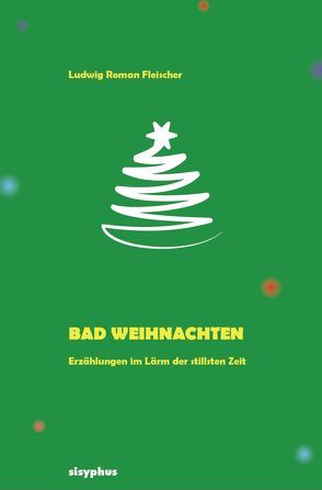 Bad Weihnachten von Fleischer,  Ludwig Roman