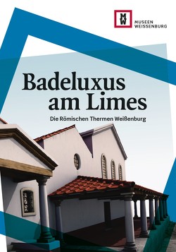 Badeluxus am Limes von Reichel,  Yvonne