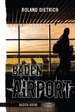 Baden-Airport von Dietrich,  Roland