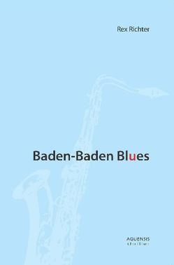 Baden-Baden Blues von Richter,  Rex