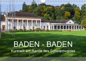 Baden-Baden, Kurstadt am Rande des Schwarzwaldes (Wandkalender 2019 DIN A4 quer) von Feuerer,  Jürgen
