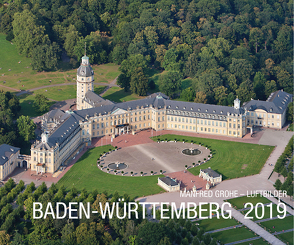 Baden-Württemberg 2019 – Luftbilder von Grohe,  Manfred