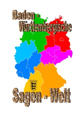 Baden Württembergische Sagenwelt von Moser,  Friedrich