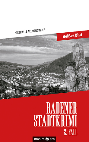 Badener Stadtkrimi – Heißes Blut von Allmendinger,  Gabrielle