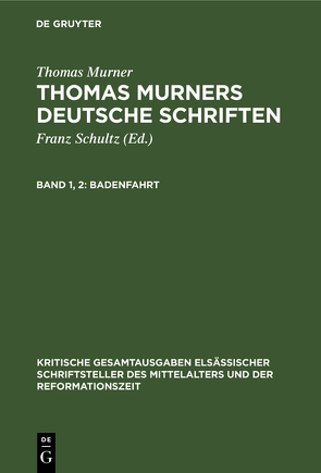 Thomas Murner: Thomas Murners deutsche Schriften / Badenfahrt von Michels,  Victor