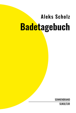 Badetagebuch von Degens,  Marc, Scholz,  Aleks, Vogel,  Andreas
