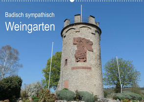 Badisch sympathisch Weingarten (Wandkalender 2023 DIN A2 quer) von Kleiber,  Stefan
