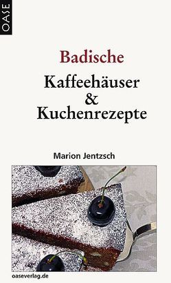 Badische Kaffeehäuser & Kuchenrezepte von Jentzsch,  Marion