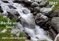 Bäche und Seen in Alpen und Dolomiten (Wandkalender 2021 DIN A3 quer) von Seidel,  Thilo