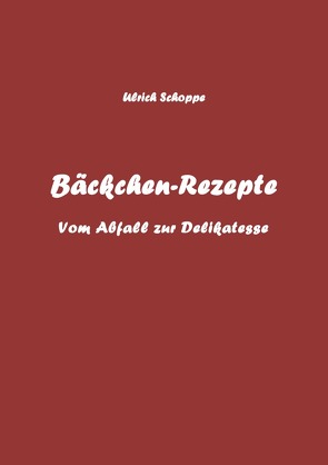 Bäckchen-Rezepte von Schoppe,  Ulrich