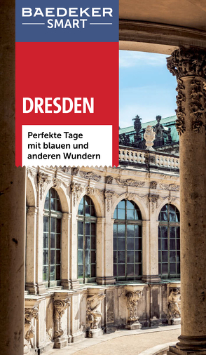 Baedeker SMART Reiseführer Dresden von Stuhrberg,  Angela