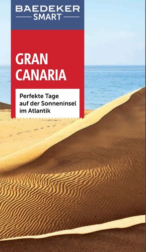 Baedeker SMART Reiseführer Gran Canaria von Kelly,  Tony, Staddon,  Jackie, Weston,  Hilary