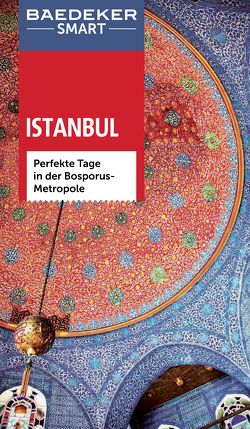 Baedeker SMART Reiseführer Istanbul von Merkel,  Florian