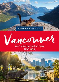Baedeker SMART Reiseführer Vancouver & Die kanadischen Rockies von Helmhausen,  Ole