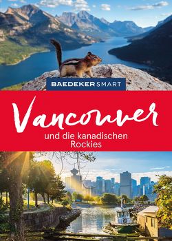 Baedeker SMART Reiseführer Vancouver und die kanadischen Rockies von Helmhausen,  Ole