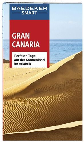 Baedeker SMART Reiseführer Gran Canaria von Bourmer,  Achim, Kelly,  Tony, Staddon,  Jackie, Weston,  Hilary