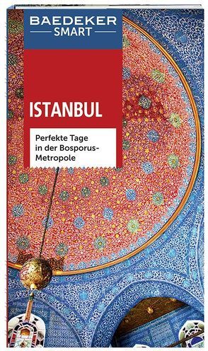 Baedeker SMART Reiseführer Istanbul von Merkel,  Florian