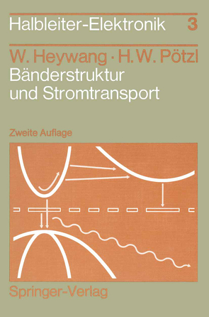 Bänderstruktur und Stromtransport von Heywang,  Walter, Pötzl,  Hans W.