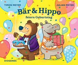 Bär & Hippo feiern Geburtstag von Meyer,  Julian, Meyer,  Timon
