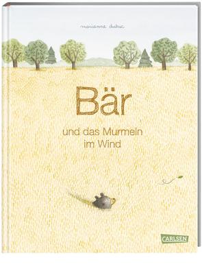 Bär und das Murmeln im Wind von Dubuc,  Marianne, Taube,  Anna