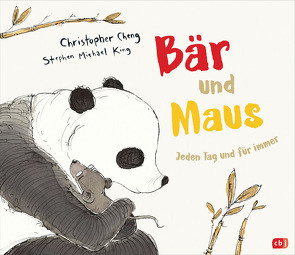 Bär und Maus – Jeden Tag und für immer von Cheng,  Christopher, King,  Stephen Michael, Krüger,  Knut