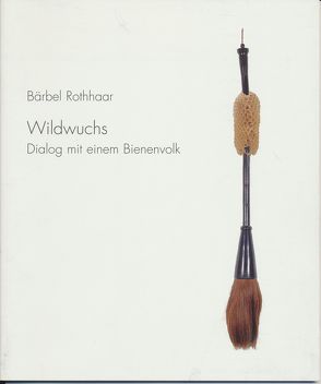 Bärbel Rothhaar – Wildwuchs von Brunner-Klenk,  Bernd, Jensen,  Jörn, Mateyka,  Winfried, Rothhaar,  Bärbel, Wünsche,  Margitta