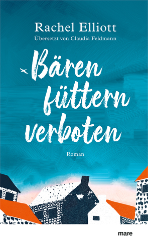 Bären füttern verboten von Elliott,  Rachel, Feldmann,  Claudia