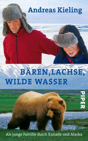 Bären, Lachse, wilde Wasser von Kieling,  Andreas, Wünsch,  Sabine