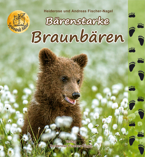 Bärenstarke Braunbären von Fischer-Nagel Andreas, Fischer-Nagel,  Heiderose