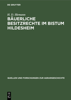 Bäuerliche Besitzrechte im Bistum Hildesheim von Illemann,  H. D.