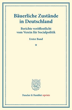 Bäuerliche Zustände in Deutschland. von Verein für Socialpolitik