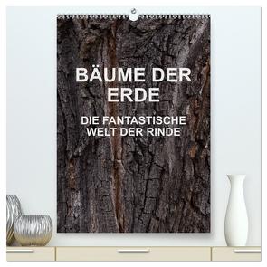 BÄUME DER ERDE – DIE FANTASTISCHE WELT DER RINDE (hochwertiger Premium Wandkalender 2024 DIN A2 hoch), Kunstdruck in Hochglanz von Schreiter,  Martin