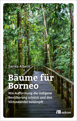 Bäume für Borneo von Albeck,  Sarina