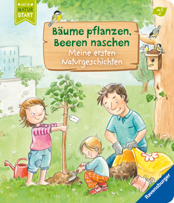 Bäume pflanzen, Beeren naschen: Meine ersten Naturgeschichten von Grimm,  Sandra, Pohl,  Gabriele