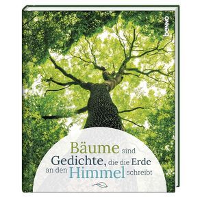 Geschenkbuch »Bäume sind Gedichte, die die Erde an den Himmel schreibt« von Bauch,  Volker